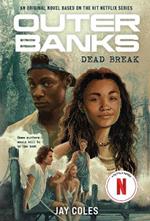 Outer Banks: Dead Break: A Novel