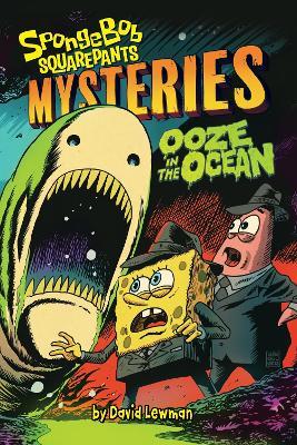 Ooze in the Ocean (SpongeBob SquarePants Mysteries #2) - David Lewman - cover