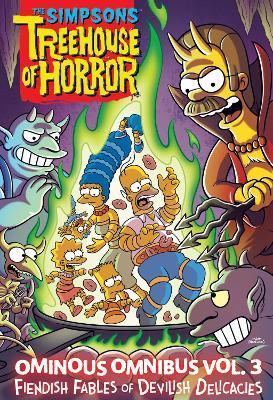 The Simpsons Treehouse of Horror Ominous Omnibus Vol. 3: Fiendish Fables of Devilish Delicacies - Matt Groening - cover