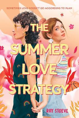 The Summer Love Strategy: A Novel - Ray Stoeve - cover