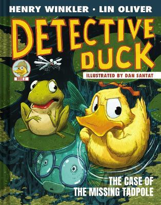 Detective Duck: The Case of the Missing Tadpole (Detective Duck #2) - Henry Winkler,Lin Oliver - cover