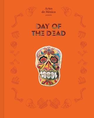 Day of the Dead: The History of a Celebration - Artes de Mexico magazine - cover