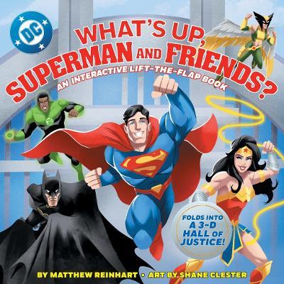 What’s Up, Superman and Friends?: An Interactive Lift-the-Flap Book - cover