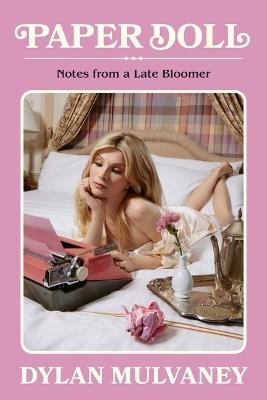 Paper Doll: Notes from a Late Bloomer - Dylan Mulvaney - cover