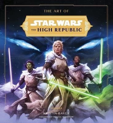 The Art of Star Wars: The High Republic: Volume II: The Official Behind-the-Scenes Companion - Kristin Baver - cover