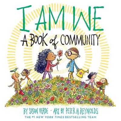 I Am We: A Book of Community (A Picture Book) - Susan Verde - cover