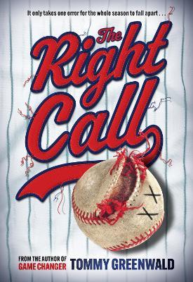 The Right Call: A Game Changer Companion Novel - Tommy Greenwald - cover