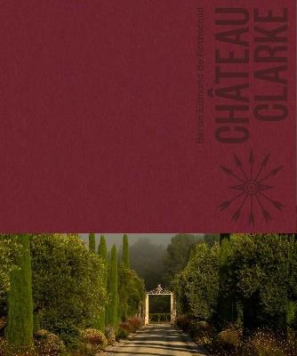 Château Clarke: Edmond de Rothschild - Béatrice Brasseur,Georgie Hindle,Maya Ines Touan - cover