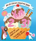 Yum, 2, 3! (A Hello!Lucky Know & Grow Book): An Ice Cream Counting Book (A Board Book)