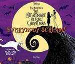 Everybody Scream!: Disney Tim Burton’s The Nightmare Before Christmas: Pop Up, Play, and Display!