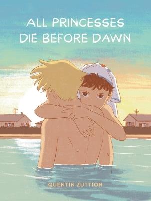 All Princesses Die Before Dawn: A Graphic Novel - Quentin Zuttion - cover