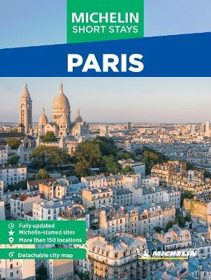 Michelin Travel Guides Short Stays: Paris: Fully Updated and Includes Detachable Map - Michelin Editions - cover