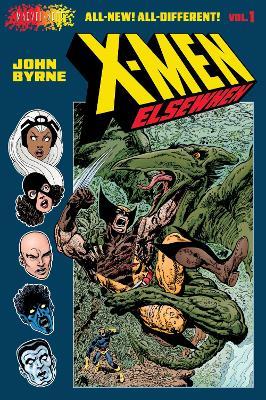 X-Men: Elsewhen (Volume 1 of 3): A Graphic Novel - John Byrne - cover