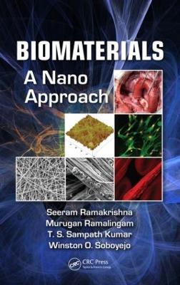 Biomaterials: A Nano Approach - Seeram Ramakrishna,Murugan Ramalingam,T .S. Sampath Kumar - cover