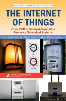 The Internet of Things: From RFID to the Next-Generation Pervasive Networked Systems - cover
