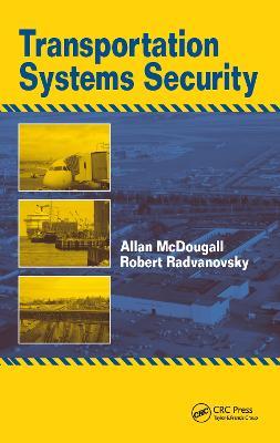 Transportation Systems Security - Allan McDougall,Robert Radvanovsky - cover