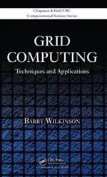 Grid Computing: Techniques and Applications