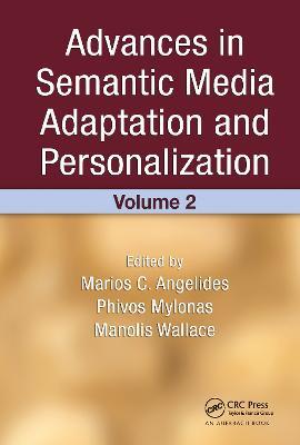 Advances in Semantic Media Adaptation and Personalization, Volume 2 - cover