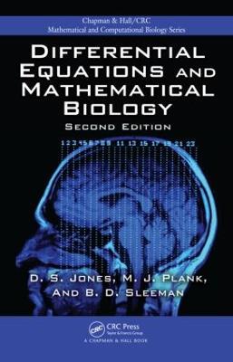 Differential Equations and Mathematical Biology - D.S. Jones,Michael Plank,B.D. Sleeman - cover