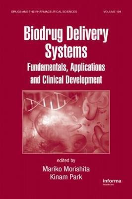 Biodrug Delivery Systems: Fundamentals, Applications and Clinical Development - cover