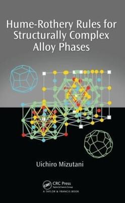 Hume-Rothery Rules for Structurally Complex Alloy Phases - Uichiro Mizutani - cover
