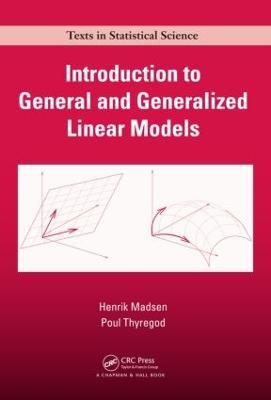 Introduction to General and Generalized Linear Models - Henrik Madsen,Poul Thyregod - cover