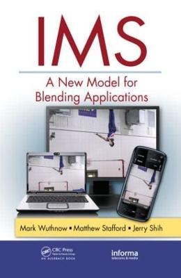 IMS: A New Model for Blending Applications - Mark Wuthnow,Jerry Shih,Matthew Stafford - cover