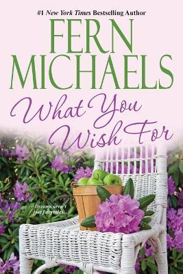 What You Wish For - Fern Michaels - cover