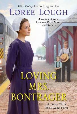 Loving Mrs. Bontrager - Loree Lough - cover