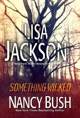 Something Wicked - Lisa Jackson,Nancy Bush - cover