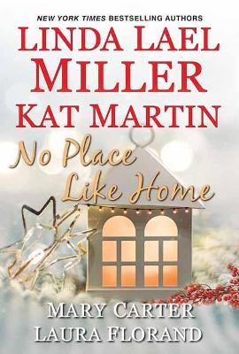 No Place Like Home - Linda Lael Miller,Kat Martin - cover