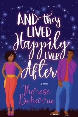 And They Lived Happily Ever After: A Magical OwnVoices RomCom - Therese Beharrie - cover