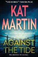 Against the Tide - Kat Martin - cover