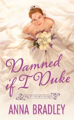 Damned If I Duke - Anna Bradley - cover