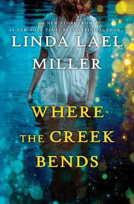Where the Creek Bends - Linda Lael Miller - cover