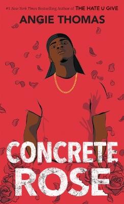 Concrete Rose - Angie Thomas - cover