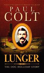 Lunger: The Doc Holliday Story