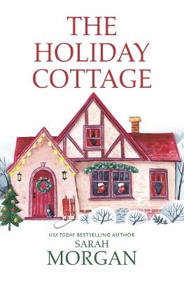 The Holiday Cottage - Sarah Morgan - cover