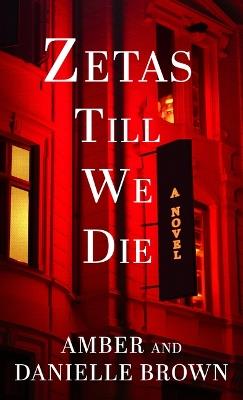 Zetas Till We Die - Amber Brown,Danielle Brown - cover