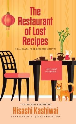 The Restaurant of Lost Recipes - Hisashi Kashiwai,Jesse Kirkwood - cover