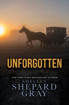 Unforgotten - Shelley Shepard Gray - cover
