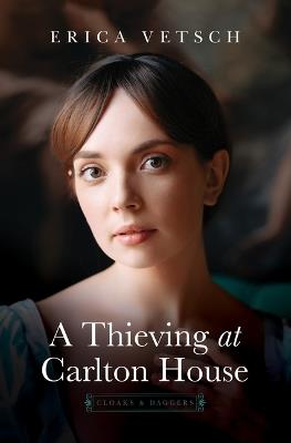 A Thieving at Carlton House - Erica Vetsch - cover