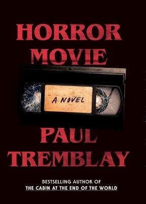 Horror Movie - Paul Tremblay - cover