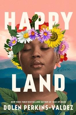 Happy Land - Dolen Perkins-Valdez - cover