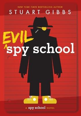 Evil Spy School - Stuart Gibbs - cover