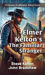 Elmer Kelton's the Familiar Stranger
