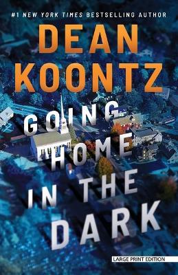 Going Home in the Dark - Dean R Koontz - cover