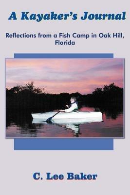 A Kayaker's Journal - C. Lee Baker - cover