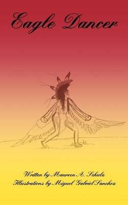 Eagle Dancer - Maureen , A. Schulz - cover