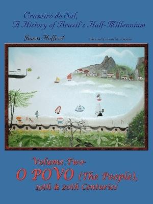 Cruzeiro Do Sul, A History of Brazil's Half-Millennium - James Hufferd - cover